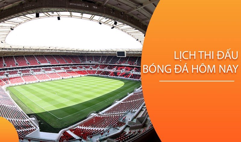 Lịch thi đấu - Xem sớm nhất và chính xác tại website 90Phut 31 Lịch thi đấu bóng đá của các giải bóng đá nổi tiếng